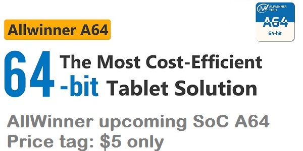 AllWinner planned its upcoming SoC | AllWinner A64 – price tag of $5 only