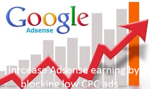 Increase Google AdSense Earnings by Blocking Low CPC URL
