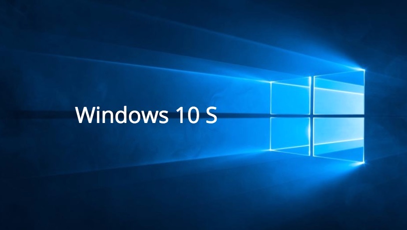 Windows 10 S Is Not An Independent Edition Anymore